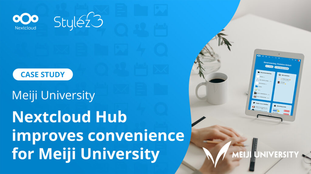 Nextcloud Hub improves convenience for Meiji University